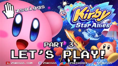 Kirby Star Allies Lets Play Part 3 Full Game With Zswiggs Youtube