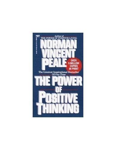 The Power Of Positive Thinking 1982 By Norman Vincent Peale 0449214931