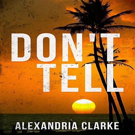 Free Audiobook Codes For Dont Tell A Riveting Mystery By Alexandria