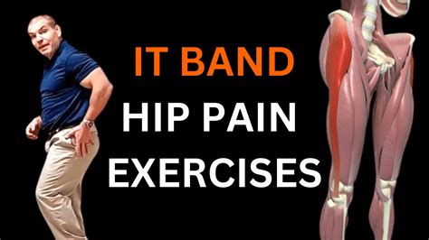 It Band Pain Hip Exercises Stretches To Relieve Tight It Band Hip Pain