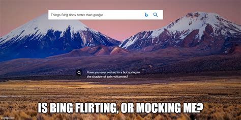 Bing Is Flirting Imgflip