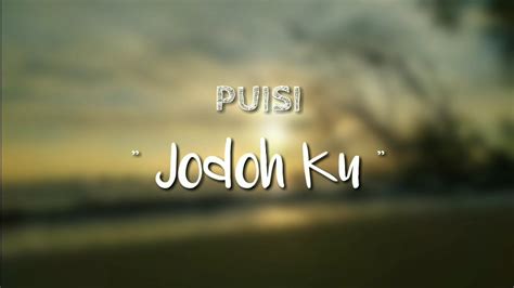 Puisi Jodoh ku - YouTube
