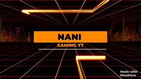 Nani Gaming Yt Youtube