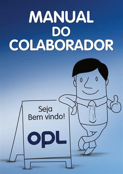 Manual Do Colaborador Opl 2016 By Dirceu Oliveira Issuu