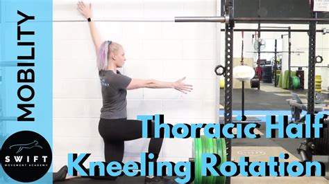 How To Do A Thoracic Half Kneeling Rotation Youtube