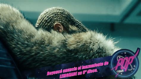 Beyoncé Anuncia El Lanzamiento De Lemonade Su 6º Disco Youtube