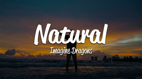 Imagine Dragons Natural Lyrics Youtube