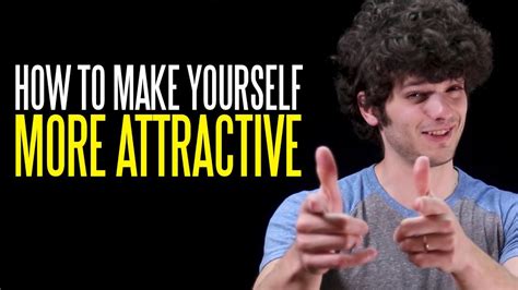 Five Ways To Make Yourself More Attractive Youtube