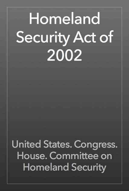 Homeland Security Act Of 2002 By United States Congress House