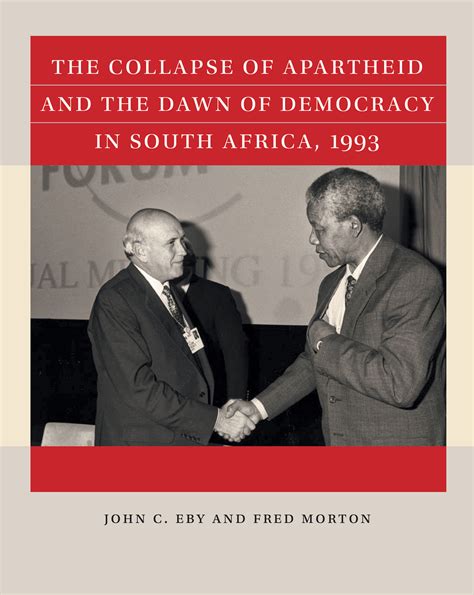 Read The Collapse Of Apartheid And The Dawn Of Democracy In South