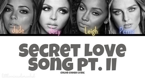Little Mix Secret Love Song Pt Ii Color Coded Lyric Youtube