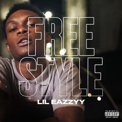 Freestyle Song By Lil Eazzyy Spotify