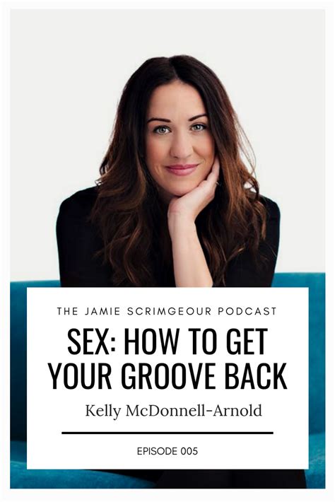 how to get your groove back with sexologist kelly mcdonnell arnold infertility treatment