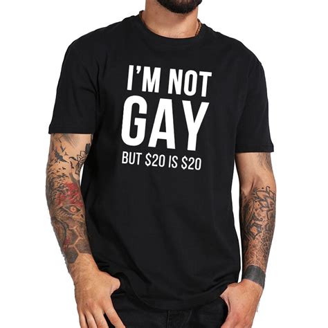 Im Not Gay T Shirts Men Streetwear Simple Casual T Shirt Soft Breathable Cotton Black Shirts