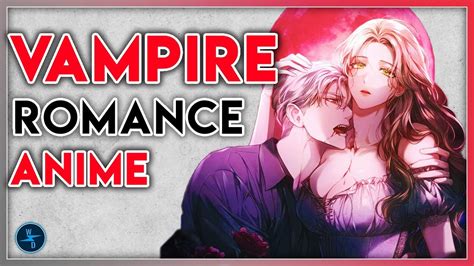 Top 13 Vampire Romance Anime A Tale Of Love And Immortality July 2023