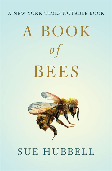 Read A Book Of Bees Online By Sue Hubbell And Sam Potthoff Books