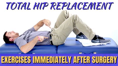 Total Hip Replacement Exercises To Do Immediately After Surgery 0 1 Week Youtube Hip