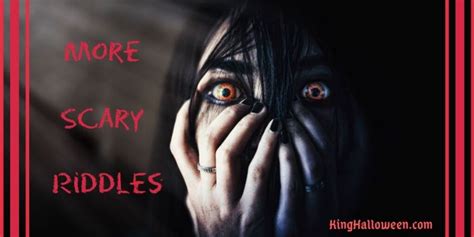 23 More Scary Riddles King Halloween