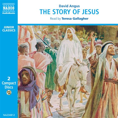 Story Of Jesus The Unabridged Naxos Audiobooks