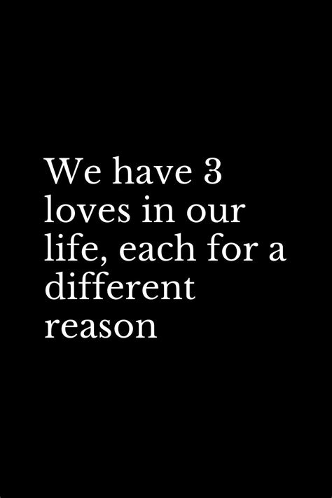 We Have 3 Loves In Our Life Each For A Different Reason In 2020