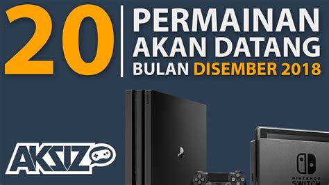 Indeks harga pengguna (ihp) bagi bulan disember 2018 meningkat 0.2 peratus kepada 121.1 berbanding 120.9 pada bulan yang. 20 Permainan Akan Datang Bulan Disember 2018 - YouTube
