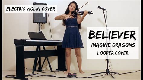 Believer Imagine Dragons Looperelectric Violin Cover By Kimberly