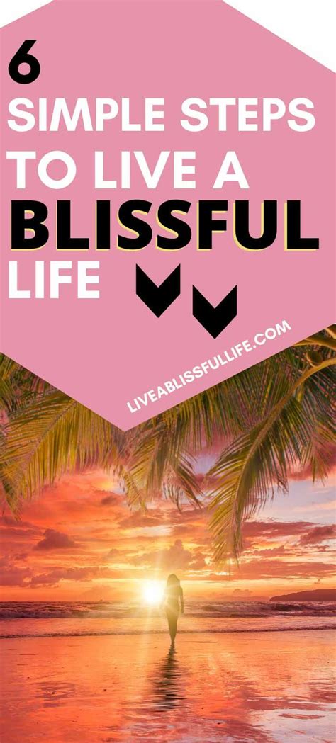 How To Live A Blissful Life The Ultimate Guide To An Inspired Life