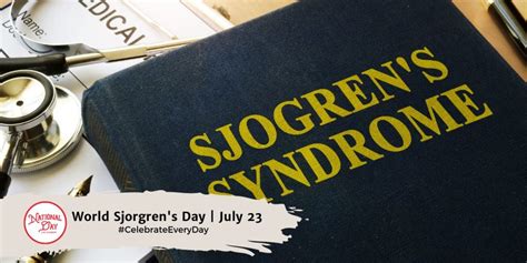 World Sjogrens Day July 23 National Day Calendar