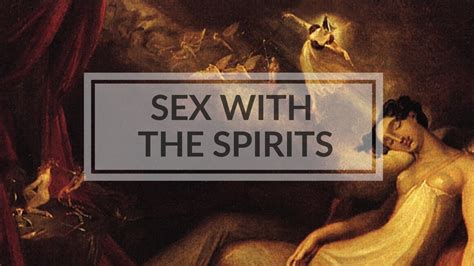 Sex With The Spirits Youtube