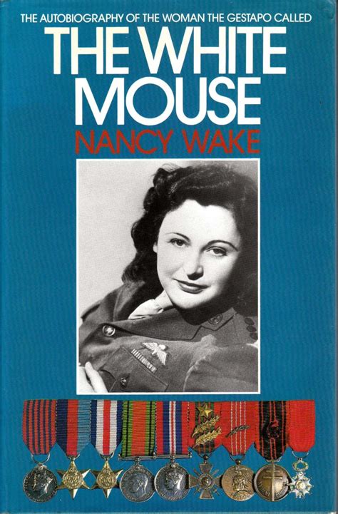Nancy Wake The Most Decorated Woman Of World War Ii Hubpages