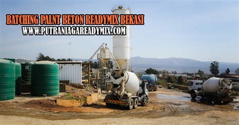 Kami telah bekerja sama dengan beberapa batching plant di kota bekasi. Harga Ready Mix Bekasi / Harga beton cor bekasi terbilang ...