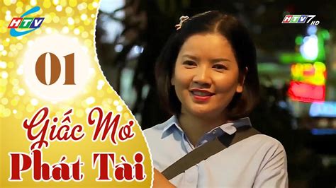 Giấc Mơ Phát Tài Tập 1 Htvc Phim Truyện Việt Nam Youtube