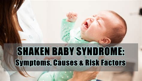 Shaken Baby Syndrome Symptoms Causes And Risk Factors
