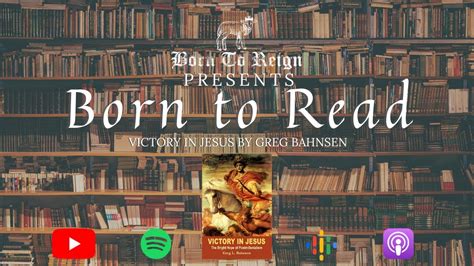 Born To Read Victory In Jesus By Greg Bahnsen YouTube