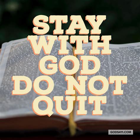 Stay With God And Do Not Quit Christian Meditation Uplifting Quotes