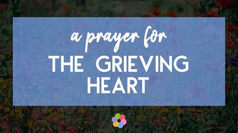 A Prayer for the Grieving Heart - YouTube