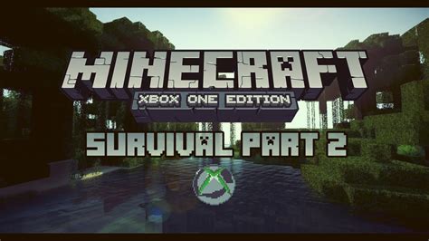 À tout moment, où que vous soyez, sur tous vos appareils. Minecraft Xbox One - Survival Part 2 - Xbox One Shaders ...