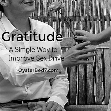 Gratitude A Simple Way To Improve Sex Drive • Bonnys Oysterbed7