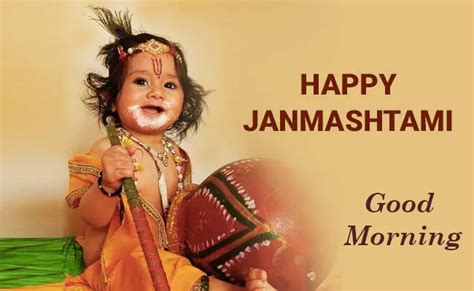 Top 10 Good Morning Happy Janmashtami Images Pictures Photos