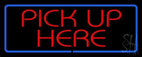 Pick Up Here Led Neon Sign With Blue Border Neon Signs How To