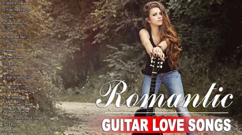 top 50 guitar love songs instrumental soft relaxing romantic guitar solo youtube