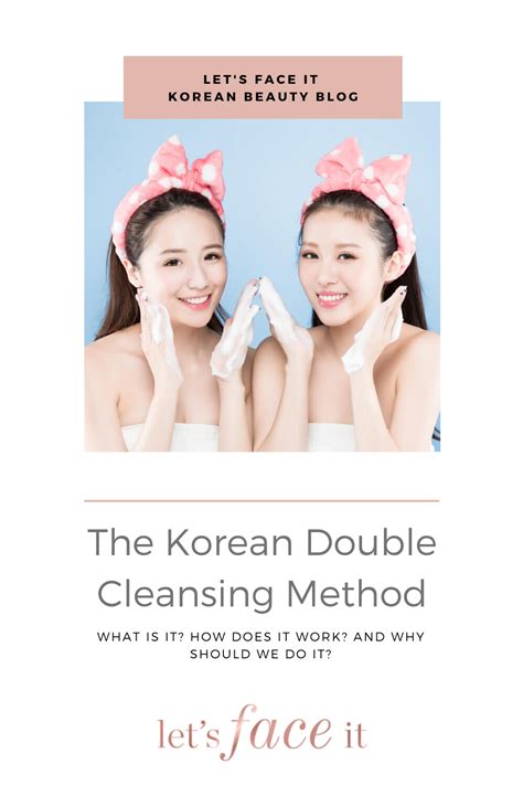 The Korean Double Cleansing Method Lets Face It Australia Double