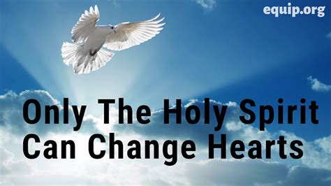 Only The Holy Spirit Can Change Hearts Youtube
