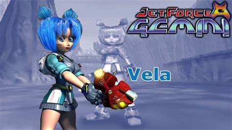 Jet Force Gemini Vela Voices Youtube