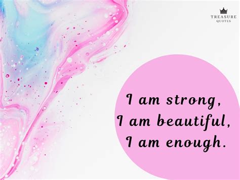 Famous Quote I Am Strong I Am Beautiful I Am Enough