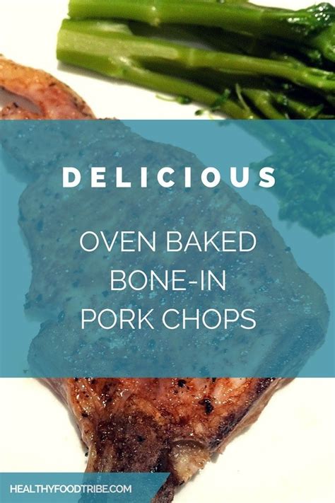 While you c an cook pork chops in the oven, it can be difficult to achieve good results. Oven Baked Bone-In Pork Chops Recipe | Healthy Food Tribe