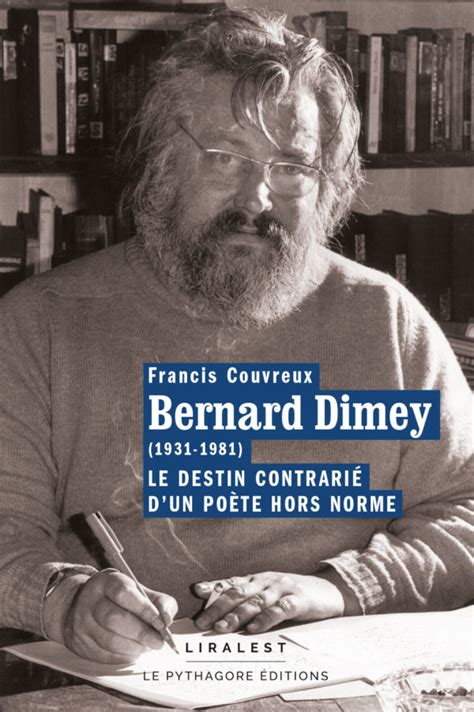 Bernard Dimey Le Destin Contrari Dun Po Te Hors Norme