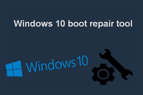 Top Windows 10 Boot Repair Tools You Should Know Minitool
