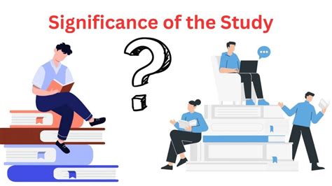 Significance Of The Study Examples And Writing Guide