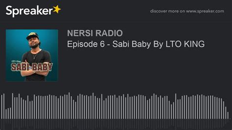 Episode Sabi Baby By Lto King Youtube